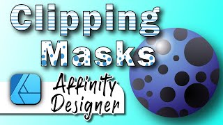 How to Use Clipping Masks in Affinity Designer  Tutorial  Beginner [upl. by Aicinat]