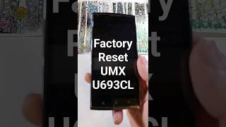 Factory Reset Hard Reset UMX U693CL [upl. by Alexandra774]