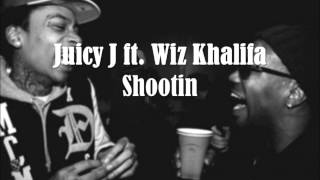 Juicy J ft Wiz Khalifa  Shootin lyrics [upl. by Nesilla]