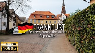 【Walking Tour】🇩🇪Germany GoproWalk Frankfurt Seulberg Around the station [upl. by Meingoldas569]