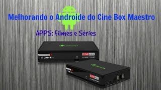 Melhorando O Android Do Cinebox Maestro Instalando App Para Filmes e Séries [upl. by Dyl]