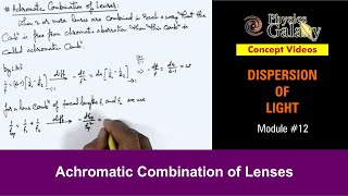 Class 12 Physics  Dispersion of Light  12 Achromatic Combination of Lenses For JEE amp NEET [upl. by Ellebanna]