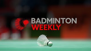 Badminton Weekly Ep48  A smashing start to 2024 [upl. by Traggat]