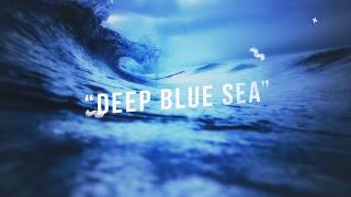 Deep Blue Sea Lyric Video [upl. by Nivra]