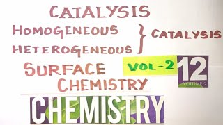 SC5Catalysis Homogeneous Heterogeneous catalysisExamplesSurface ChemistryVol 2 [upl. by Franciskus]