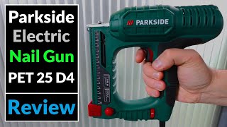 Parkside Electric Nail Gun  Stapler Model PET 25 D4 from Lidl  Tool Review [upl. by Xenia]