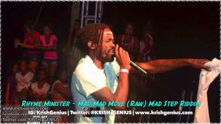 Ryme Minista  Mad Mad Move Raw Mad Step Riddim  December 2013 [upl. by Akitahs]