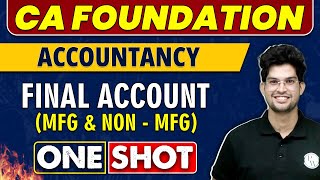 Final Account Mfg amp NonMfg in One Shot  CA Foundation  Accountancy🔥 [upl. by Fidelia]