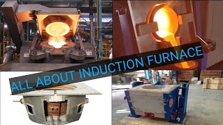 All About Induction Furnace  What It Is and How It Works [upl. by Lustig]