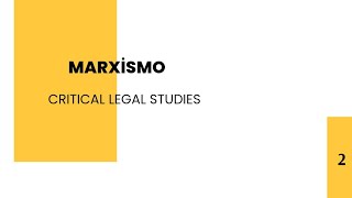 2 Marxismo  Critical Legal Studies [upl. by Thaxter]