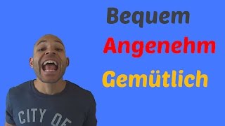 Angenehm Bequem Gemütlich quotComfortablequot [upl. by Eatnuahs]