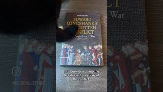 Edward Longshanks’ Forgotten Conflict The AngloFrench War 12941303 by David Pilling medieval [upl. by Ttevy]