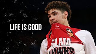 LaMelo Ball  quotLife is Goodquot ᴴᴰ [upl. by Afital408]