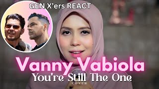 GEN Xers REACT  Vanny Vabiola  Youre Still The One [upl. by Garling706]