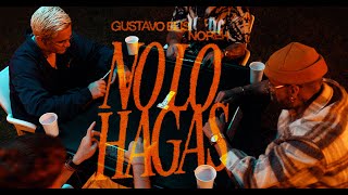 Gustavo Elis ft Noreh  No Lo Hagas Video Oficial [upl. by Hammock834]