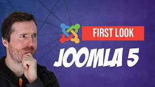 Joomla 5 Alpha A Comprehensive First Look and Comparison to Joomla 4 [upl. by Auqkinahs]