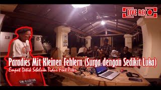 Paradies Mit Kleinen Fehlern Surga dengan Sedikit Luka  Empat Detik Sebelum Tidur Feat Peter LIVE [upl. by Yltnerb552]