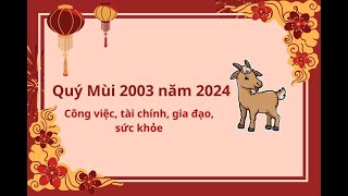 Tuổi Quý Mùi 2003 nữ mạng Năm 2024 [upl. by Trout]