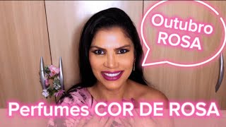 Outubro rosa Perfumes cor de ROSA [upl. by Caitrin]