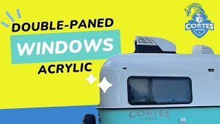 Cortes Campers Travel Trailers DoublePaned Acrylic Windows [upl. by Eleonora320]