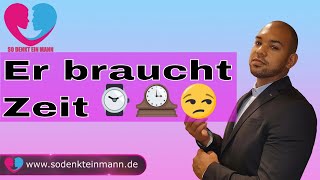 Er braucht Zeit [upl. by Aldous]