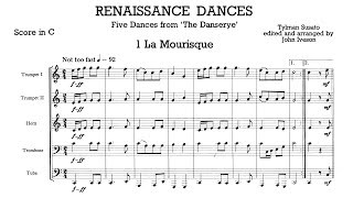 Score Tielman Susato  5 Renaissance Dances from The Danserye brass quintet arr John Iveson [upl. by Suired]