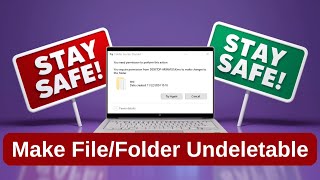 Quick Guide Easily Make a File or Folder Undeletable on Windows 1011 [upl. by Jerome]