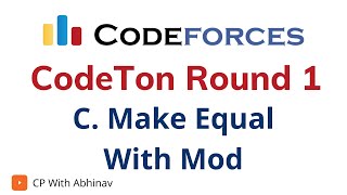 C Make Equal With Mod  Codeforces CodeTon Round 1 Solutions  Explanation  C Code [upl. by Swerdna]