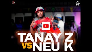 TANAY Z VS NEU K [upl. by Nitin]