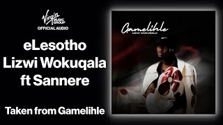 5  eLesotho  Lizwi Wokuqala feat Sannere  Official Audio  Gamelihle [upl. by Eicart698]