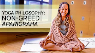 Yoga Philosophy — Aparigraha NonGreed [upl. by Johm]