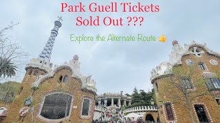 Park Guell  Barcelona  What to do when tickets are sold out  🤔  Travel Spain 🇪🇸 [upl. by Gerrie]