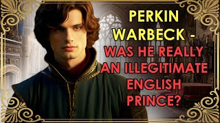 The Royal Pretender Who Could Have Been A Prince  Perkin Warbeck  The Wars Of The Roses [upl. by Ahseinek]