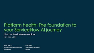 Platform health the foundation to your ServiceNow AI journey [upl. by Assyle]