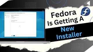 Fedora Linux Is Getting a New Installer [upl. by Kiraa]