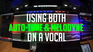 Using Both AutoTune amp Melodyne On A Vocal [upl. by Laamak]