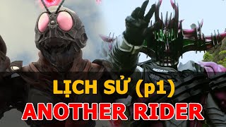 Nếu như các KAMEN RIDER là PHẢN DIỆN — TOÀN BỘ LỊCH SỬ ANOTHER RIDER ShowaHeisei  Lờ Đờ [upl. by Kred]