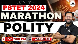 PSTET 2024 POLITY Maha Marathon  Live 700 PM  By ANKUSH SIR [upl. by Webber]