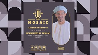 MOSAIC  With Mohammed Al Tamami [upl. by Evania462]