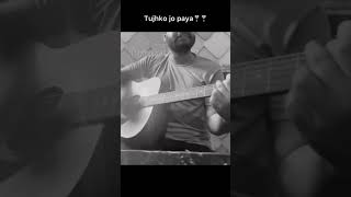 Tujhko Jo Paya Guitar Cover  KK Classic Reimagined soulful unplugged guitar hindisong [upl. by Haze]