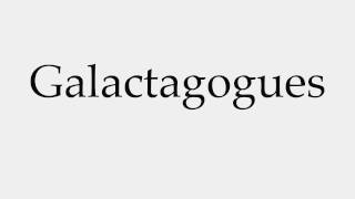 How to Pronounce Galactagogues [upl. by Debbi295]