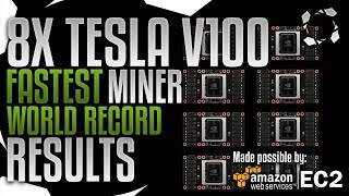 8X Tesla V100 WORLD RECORD Fastest Miner RESULTS On a 100000 AWS Server [upl. by Ailito]