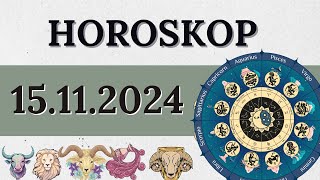 HOROSKOP FÜR 15 NOVEMBER 2024 FÜR ALLE STERNZEICHEN [upl. by Hannej]