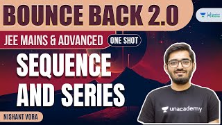 Sequence and Series  One Shot  BounceBack20  JEE Maths  Nishant Vora [upl. by Levona606]