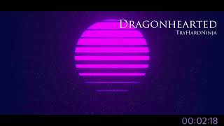 Dragonhearted by TryHardNinja NightcoreEQ effects [upl. by Minoru]