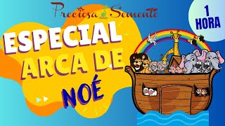 ESPECIAL ARCA DE NOÉ  PRECIOSA SEMENTE [upl. by Ynnaej]