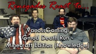 Renegades React to VanossGaming Gmod Deathrun Funny Moments  Minecraft Edition Knowledge [upl. by Xilef242]