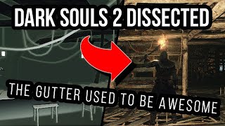 Dark Souls 2 Dissected 3  How The Gutter Got Gutted [upl. by Areht]