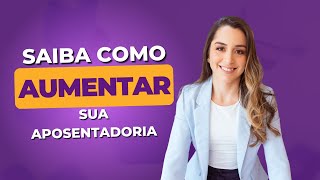 Saiba Como Aumentar Sua Aposentadoria [upl. by Buehler]