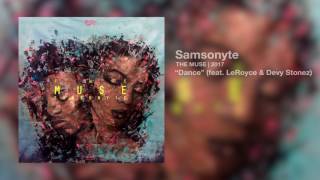 Samsonyte  Dance feat LeRoyce amp Devy Stonez [upl. by Humfrey157]